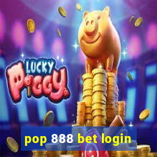 pop 888 bet login